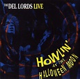 Silverado's RM: The Del Lords - Howlin' At The Halloween Moon (1988 ...