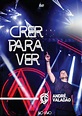 Encartes Pop: DVD: André Valadão - Crer Para Ver (Ao Vivo)