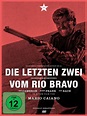 Die letzten Zwei vom Rio Bravo in DVD - - FILMSTARTS.de