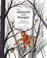 Un misterio en el bosque (Susurros en el bosque) - Libros Infantiles