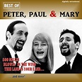 Best of Peter, Paul & Mary - Album by Peter, Paul and Mary | Spotify