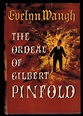 THE ORDEAL OF GILBERT PINFOLD. A Conversation Piece | Evelyn WAUGH ...