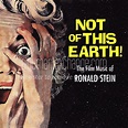 Album Art Exchange - Not of This Earth: The Film Music of Ronald Stein ...