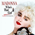 Madonna FanMade Covers: Who's That Girl - 30th Anniversary Edition