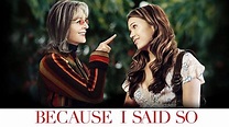 BECAUSE I SAID SO - Official Movie Trailer - YouTube