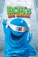 B.O.B.'s Big Break (2009) - FilmFlow.tv