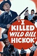 I Killed Wild Bill Hickok (película 1956) - Tráiler. resumen, reparto y ...