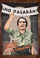 ¡No Pasarán! and the Resistance led by Dolores Ibárruri Gómez - Radical ...