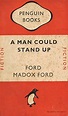 A Man Could Stand Up (Penguin 640) par FORD. Ford Madox: Good Soft ...