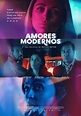 Amores modernos (2019) - FilmAffinity