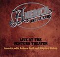 Album Photos: America & Friends - Live At The Ventura Theatre