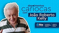 Depoimentos Cariocas - João Roberto Kelly - YouTube