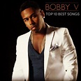 Bobby v bobby valentino songs - mfgera