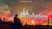 Wellyson Paiva - Tanto Tempo Sem Te Ver (Autoral) - YouTube