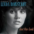 Now Available: Linda Ronstadt, Just One Look: The Very Best of Linda ...