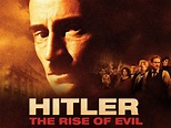 Watch Hitler: The Rise of Evil | Prime Video