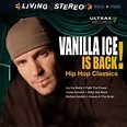 Vanilla Ice - Vanilla Ice Is Back! - Hip Hop Classics (2008, CD) | Discogs