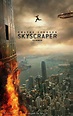 Skyscraper (2018) Poster #1 - Trailer Addict