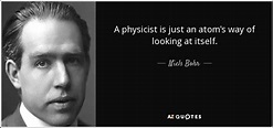 TOP 25 PHYSICIST QUOTES (of 488) | A-Z Quotes