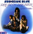 Dream On Dreamer & Good Times -by- Shocking Blue, .:. Picture album