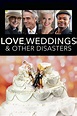 Love, Weddings and Other Disasters (2020) - Posters — The Movie ...