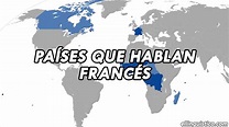 Países y territorios donde se habla francés - El Lingüístico