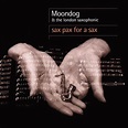 Moondog & The London Saxophonic - Sax Pax For A Sax | Discogs