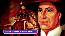 Biografía de Felipe Guamán Poma de Ayala - YouTube
