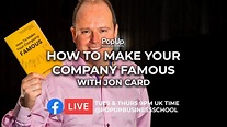 How to Make Your Company Famous with Jon Card | Business Survival ...