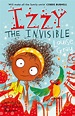 Izzy the Invisible - Louise Gray, illustrated by Laura Ellen Anderson ...