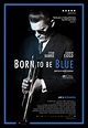 Born to Be Blue (2016) Poster #1 - Trailer Addict
