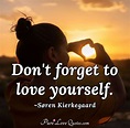 To Love Yourself Quotes - 51 Love Yourself Quotes That Makes You Feel ...