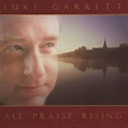 All Praise Rising by Luke Garrett - Invubu