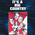 It's a Big Country (1950) - Clarence Brown,Don Hartman,John Sturges ...