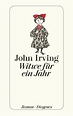 Witwe für ein Jahr von John Irving bei LovelyBooks (Roman)