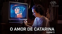 O AMOR DE CATARINA (THE LOVE OF CATARINA) - TRAILER 1 - YouTube