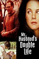 ‎My Husband's Double Life (2001) directed by Alan Metzger • Reviews ...