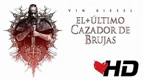 EL ÚLTIMO CAZADOR DE BRUJAS - segundo tráiler oficial - Con Vin Diesel ...