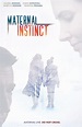 Maternal Instinct - Película 2017 - Cine.com