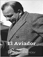 El Aviador by Antoine de Saint-Exupéry · OverDrive: ebooks, audiobooks ...