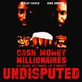 Cash Money Millionaires - Undisputed | Releases | Discogs