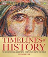 Timelines of History : The Ultimate Visual Guide to the Events That ...