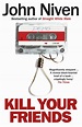 Kill Your Friends by John Niven - Penguin Books Australia