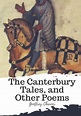 The Canterbury Tales, And Other Poems by Geoffrey Chaucer, Paperback ...