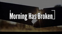 Morning Has Broken - YouTube