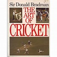 The Art Of Cricket: Revised Edition (1984) by Sir Donald Bradman