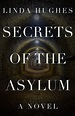 New cover for Secrets of the Asylum, first in my Secrets trilogy. Bless ...