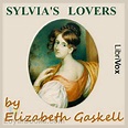 Sylvia's Lovers by Elizabeth Gaskell - Free at Loyal Books
