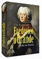 Frederico, o Grande: o Rei da Prússia 1ª Edição - Manole