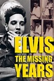 Elvis: The Missing Years - Rotten Tomatoes